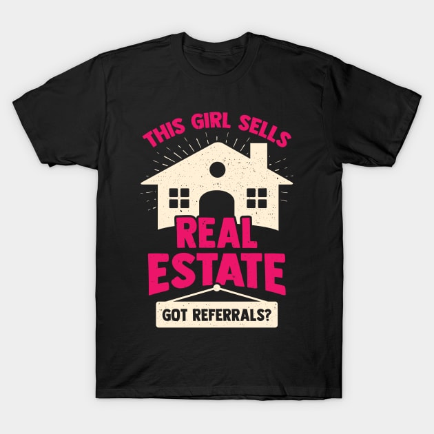 This Girl Sells Real Estate T-Shirt by Dolde08